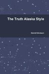 The Truth Alaska Style