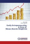 Godly Entrepreneurship: A Story of Moses Akande Onigbinde