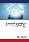 Impacts of Globalisation and Education Policy in Use of ICT in Libya