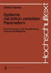 Systeme mit örtlich verteilten Parametern