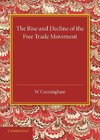 The Rise and Decline of the Free Trade Movement