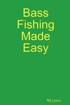 Bass Fishing Made Easy