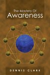 The Mastery of Awareness