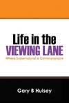 Life in the Viewing Lane