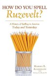 How Do You Spell Ruzevelt?