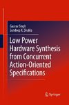 Low Power Hardware Synthesis from Concurrent Action-Oriented Specifications