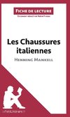 Analyse : Les Chaussures italiennes d'Henning Mankell  (analyse complète de l'oeuvre et résumé)