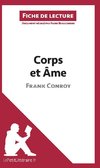 Analyse : Corps et Âme de Frank Conroy  (analyse complète de l'oeuvre et résumé)