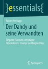 Der Dandy und seine Verwandten