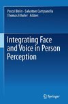 Integrating Face and Voice in Person Perception