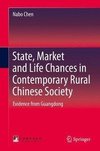 State, Market and Life Chances in Contemporary Rural Chinese Society