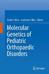 Molecular Genetics of Pediatric Orthopaedic Disorders