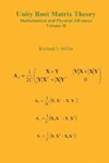 Unity Root Matrix Theory - Mathematical and Physical Advances - Volume II