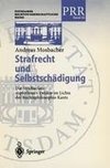 Strafrecht und Selbstschädigung