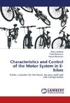 Characteristics and Control of the Motor System in E-bikes