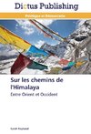 Sur les chemins de l'Himalaya