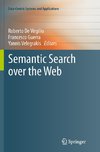 Semantic Search over the Web