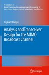 Analysis and Transceiver Design for the MIMO Broadcast Channel