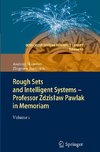 Rough Sets and Intelligent Systems - Professor Zdzislaw Pawlak in Memoriam