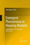 Emergent Phenomena in Housing Markets