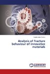 Analysis of fracture behaviour of innovative materials