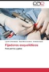 Fijadores esqueléticos