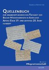 Quellenbuch zur krankenpflegerischen Tätigkeit der Basler Missionarinnen in Asien und Afrika ende 19. und anfangs 20. Jahrhundert