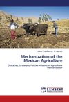 Mechanization of the Mexican Agriculture