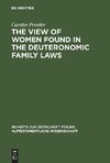 The View of Women Found in the Deuteronomic Family Laws