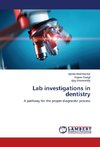 Lab investigations in dentistry