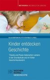 Kinder entdecken Geschichte