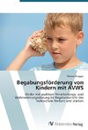 Begabungsförderung von Kindern mit AVWS