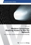 Modern Censorship: Blocking Access to the Tor Network