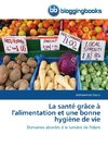 La santé grâce à l'alimentation et une bonne hygiène de vie