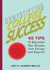 Jacobson, M: Demystifying College Success