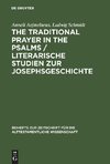 The Traditional Prayer in the Psalms / Literarische Studien zur Josephsgeschichte