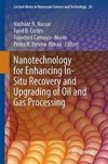 Nanotechnology for Enhancing In-Situ Recovery and Upgrading of Oil and Gas Processing