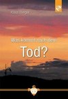 Was kommt nach dem Tod?