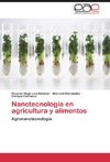 Nanotecnología en agricultura y alimentos