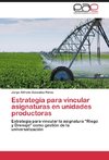 Estrategia para vincular asignaturas en unidades productoras