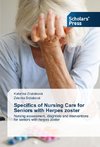 Specifics of Nursing Care for Seniors with Herpes zoster