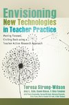 Envisioning New Technologies in Teacher Practice