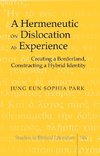 A Hermeneutic on Dislocation  as Experience