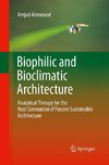 Biophilic and Bioclimatic Architecture