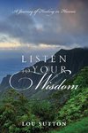 Listen to Your Wisdom