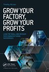 Mclean, T: Grow Your Factory, Grow Your Profits