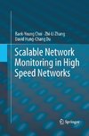 Scalable Network Monitoring in High Speed Networks