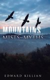 MOUNTAINS MISTS & MYTHS