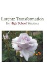 Lorentz Transformation for High School Students