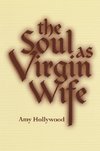 Hollywood, A:  The Soul as Virgin Wife
